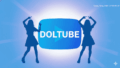 doltube